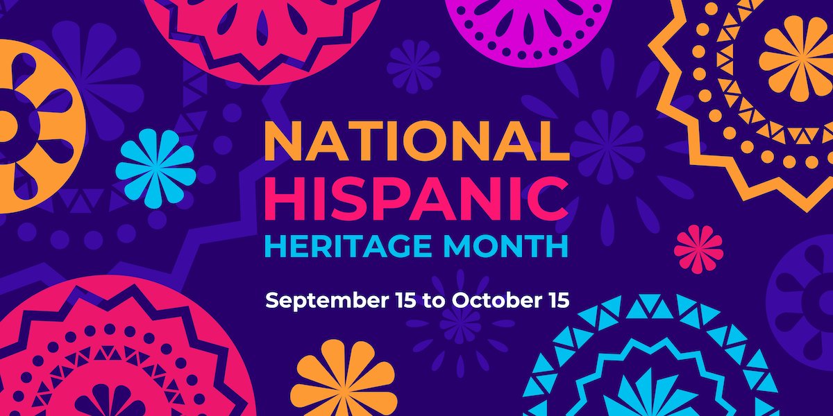 Colorful banner that reads National Hispanic Heritage Month September 15 to October 15